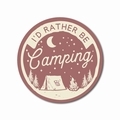 I’D RATHER BE CAMPING